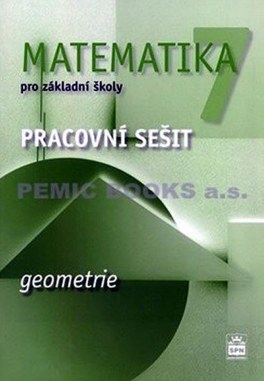 MATEMATIKA 7 PRO ZKLADN KOLY GEOMETRIE PRACOVN SEIT - Jitka Boukov; Milena Brzoov