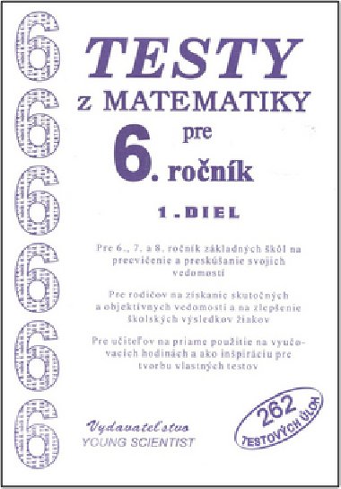 TESTY Z MATEMATIKY PRE 6.RONK - Marin Olejr; Iveta Olejrov