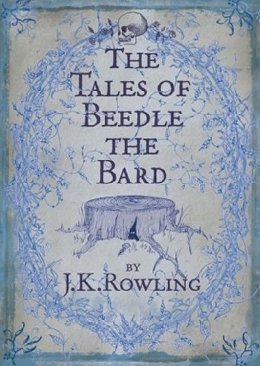 The tales of beedle the bard - Joanne K. Rowlingová