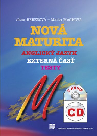 NOV MATURITA ANGLICK JAZYK - Jana Breov; Marta Mackov