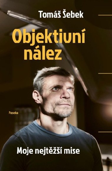 Objektivn nlez - Moje nejt쾹 mise - Tom ebek