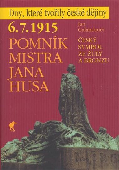 POMNK MISTRA JANA HUSA - Jan Galandauer
