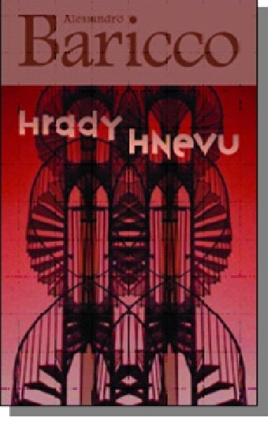 HRADY HNEVU - Alessandro Baricco