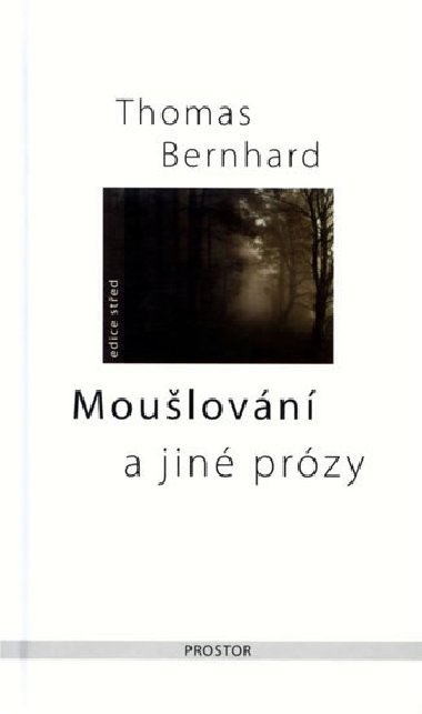 MOULOVN A JIN PRZY - Thomas Bernhard