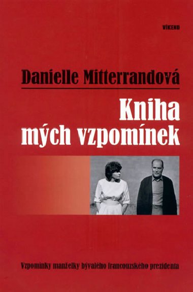 KNIHA MCH VZPOMNEK - Danielle Mitterrandov