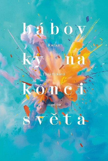 Bbovky na konci svta - Radka Tetkov