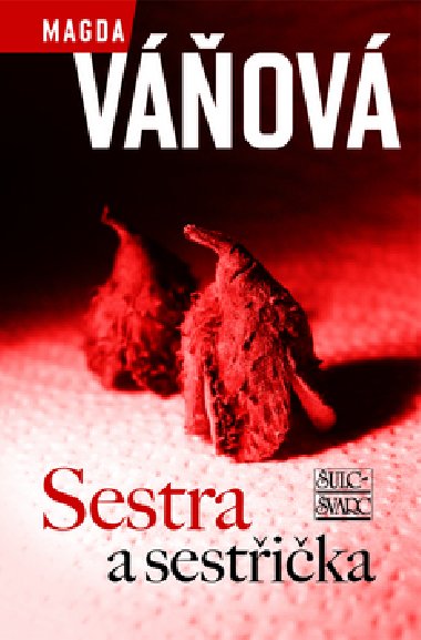 SESTRA A SESTIKA - Magda Vov
