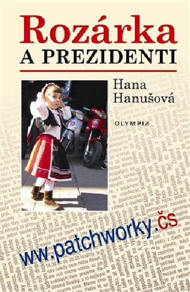 ROZRKA A PREZIDENTI - Hana Hanuov