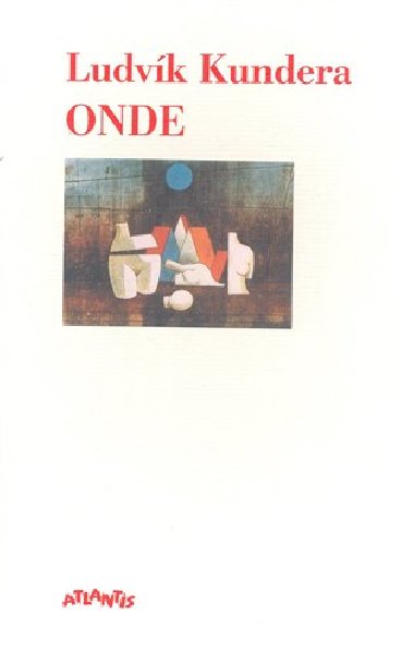 ONDE - Ludvk Kundera