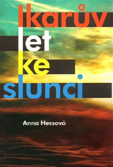 IKARV LET KE SLUNCI - Anna Hessov
