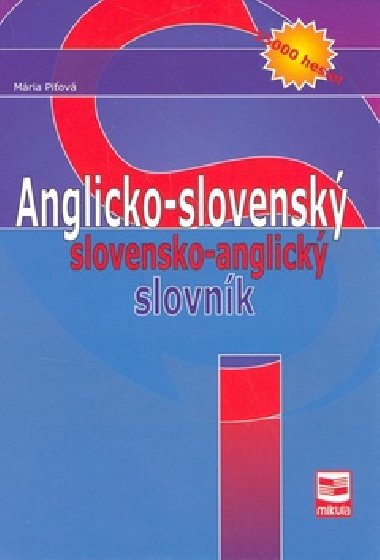 ANGLICKO - SLOVENSKÝ SLOVENSKO - ANGLICKÝ SLOVNÍK - Mária Piťová