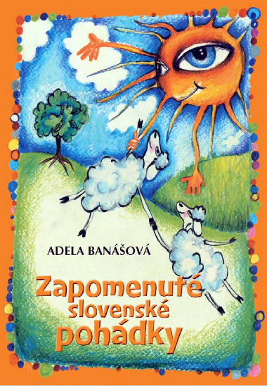 Zapomenut slovensk pohdky - Adela Banov 