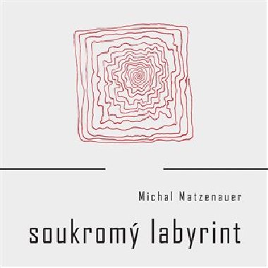 SOUKROM LABYRINT - Michal Matzenauer