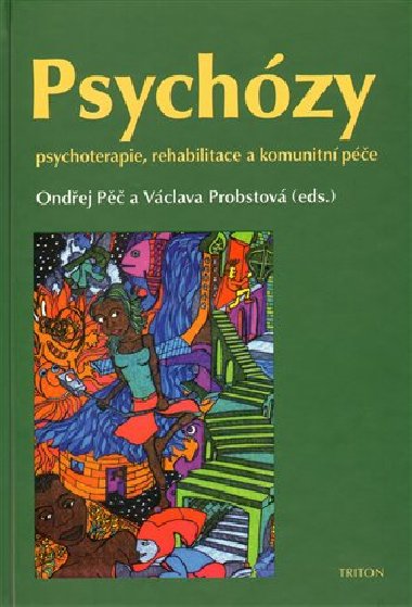 Psychzy - Psychoterapie, rehabilitace a komunitn pe - Ondej P; Vclava Probstov