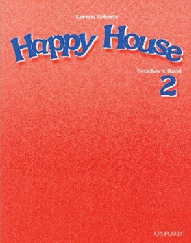 HAPPY HOUSE 2 TEACHERS BOOK - Stella Maidment; Stella Roberts