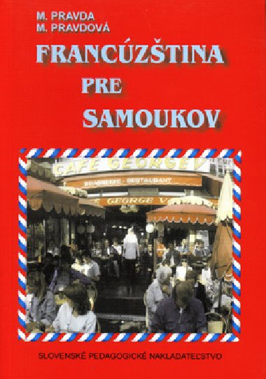 FRANCZTINA PRE SAMOUKOV - Miroslav Pravda; Marie Pravdov