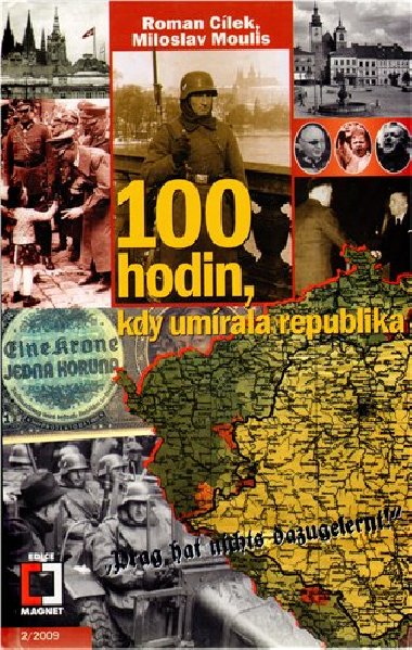 100 HODIN, KDY UMRALA REPUBLIKA - Miloslav Moulis; Roman Clek