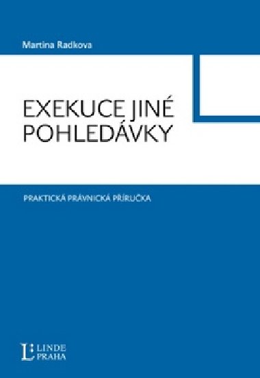 EXEKUCE JIN POHLEDVKY - Martina Radkova