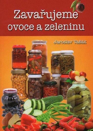 Zavaujeme ovoce a zeleninu - Jaroslav Vak