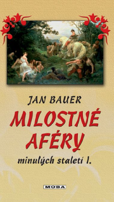 MILOSTN AFRY MINULCH STOLET I. - Jan Bauer