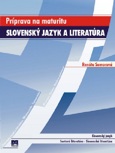 PRPRAVA NA MATURITU SLOVENSK JAZYK A LITERATRA - Renta Somorov