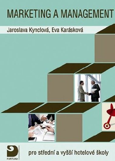 MARKETING A MANAGEMENT PRO STEDN A VY HOTELOV KOLY - Jaroslava Kynclov; Eva Karskov
