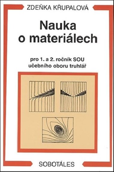 Nauka o materilech pro 1. a 2. ronk SOU uebnho oboru truhl - Zdeka Kupalov