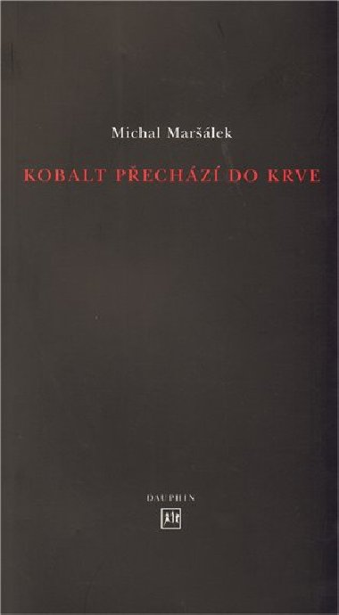 KOBALT PŘECHÁZÍ DO KRVE - Michal Maršálek