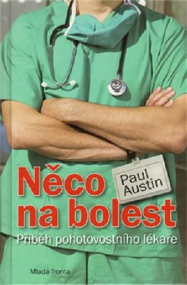 NCO NA BOLEST - Paul Austin