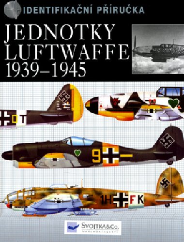 JEDNOTKY LUFTWAFFE 1939 -1945 - neuveden