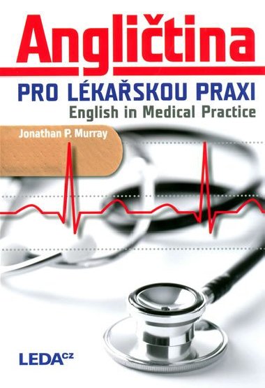 Anglitina pro lkaskou praxi - English in Medical Practice - Jonathan Murray