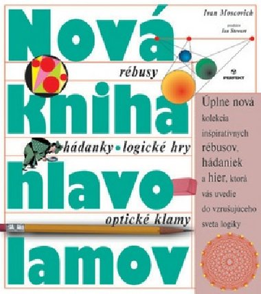 NOV KNIHA HLAVOLAMOV - Ivan Moscovich