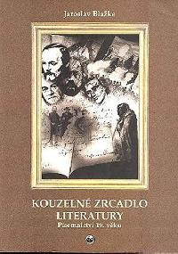 KOUZELN ZRCADLO LITERATURY - PSEMNICTV 19. VKU - Blake Jaroslav