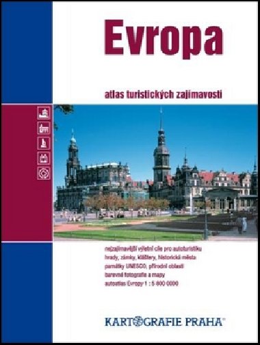 Evropa - atlas turistickch zajmavost - Irena Dibelkov