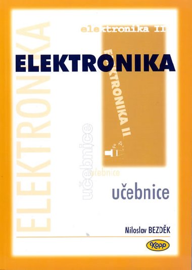 ELEKTRONIKA II. - Miloslav Bezdk