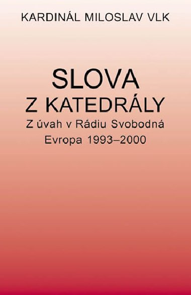 SLOVA Z KATEDRLY - Miloslav Vlk