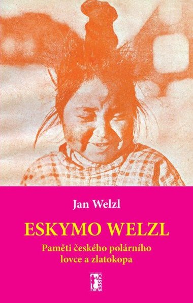 ESKYMO WELZL + CD/DVD - Jan Welzl