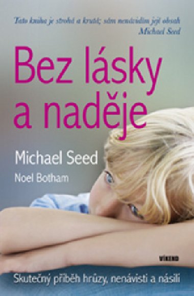 BEZ LSKY A NADJE - Michael Seed; Noel Botham