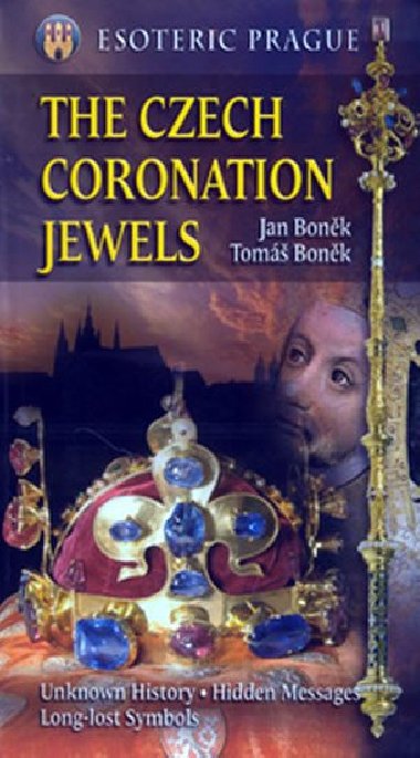 THE CZECH CORONATION JEWELS - Tom Bonk; Jan Bonk