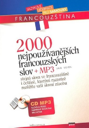2000 NEJPOUVANJCH FRANCOUZSKCH SLOV + CD MP3 - Jan Seidl