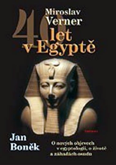 40 LET V EGYPT - Miroslav Verner; Jan Bonk
