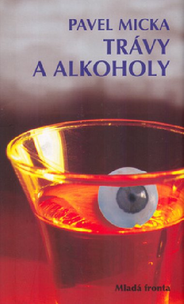 TRVY A ALKOHOLY - Pavel Micka