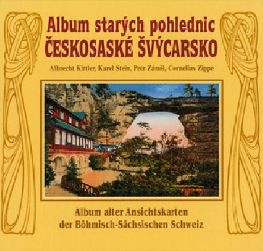 ALBUM STARCH POHLEDNIC ESKOSASK VCARSKO - Albrecht Kittler; Ji unt