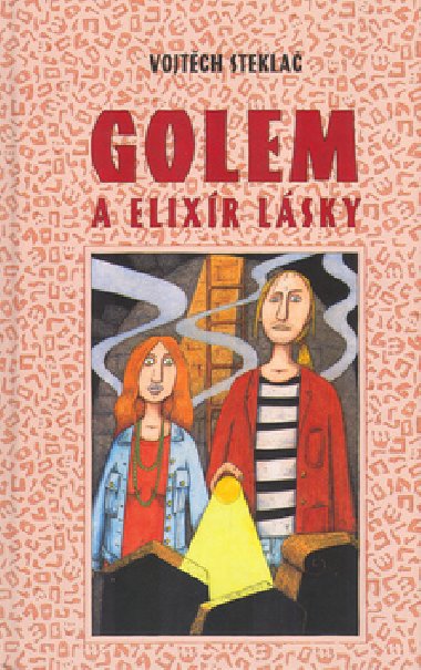 GOLEM A ELIXR LSKY - Vojtch Stekla; Jaromr F. Palme