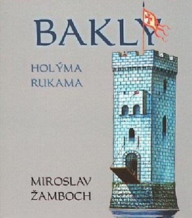 BAKLY HOLMA RUKAMA - Miroslav amboch