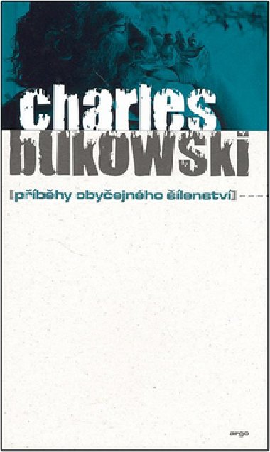 Pbhy obyejnho lenstv - Charles Bukowski