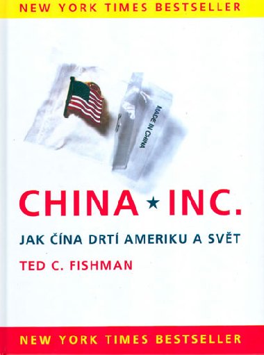 CHINA INC. - Ted C. Fishman