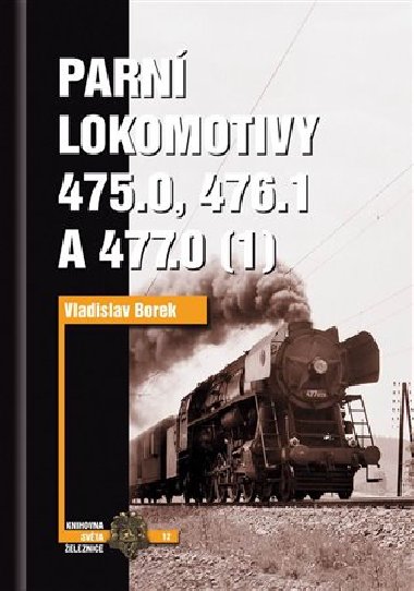 Parn lokomotivy 475.0, 476.1 a 477.0 (1) - Vladislav Borek