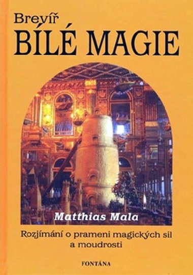 BREVÍŘ BÍLÉ MAGIE - Matthias Mala