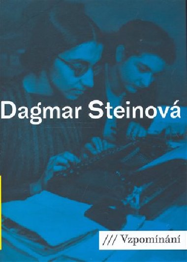 VZPOMÍNÁNÍ - Dagmar Steinová